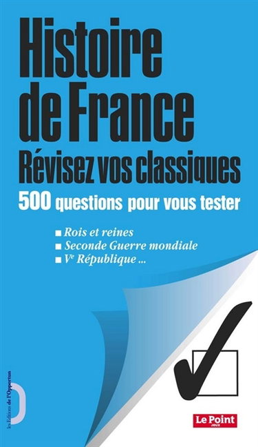 Couverture de Histoire de France, révisez vos classiques : 500 questions pour vous tester par Collectif