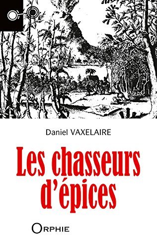Couverture de Les chasseurs d'épices par Daniel Vaxelaire