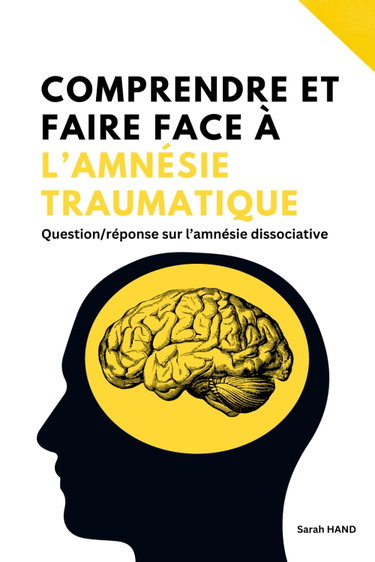 Couverture de Comprendre et faire face à l’amnésie traumatique: Question/réponse sur l’amnésie dissociative