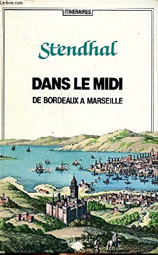Voyage dans le midi de Bordeaux à Marseille