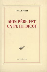 Mon père est un petit bicot : récits