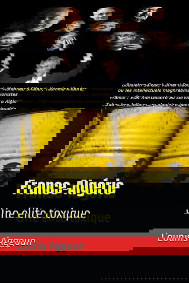 France-Algérie: Une élite toxique