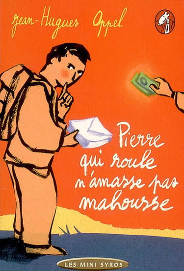 Pierre qui roule n'amasse pas mahousse