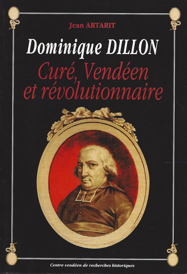 Dominique Dillon : curé, vendéen et révolutionnaire