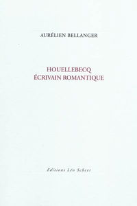 Houellebecq, écrivain romantique