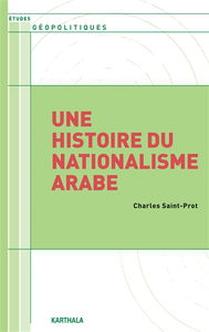 Une histoire du nationalisme arabe