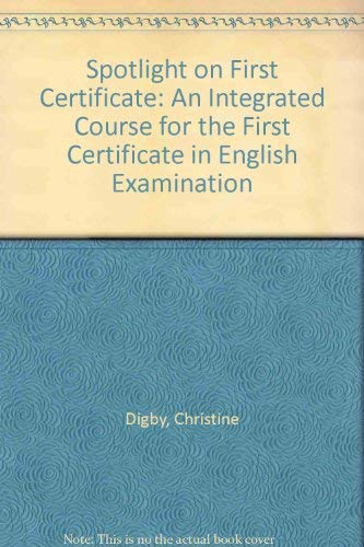 Couverture de Spotlight on First Certificate: An Integrated Course for the First Certificate in English Examination