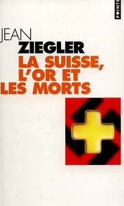La Suisse, l'or et les morts