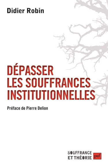 Dépasser les souffrances institutionnelles
