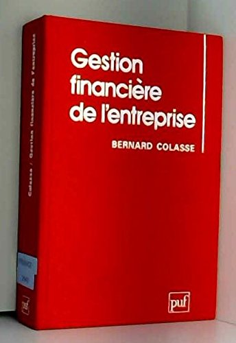 Gestion financière de l'entreprise : problématique, concepts et méthodes