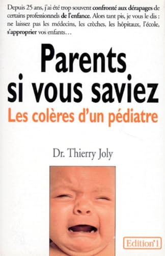 Parents si vous saviez : les colères d'un pédiatre
