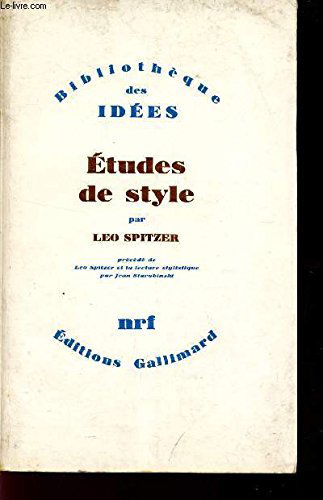 Etudes de style : Léo Spitzer et la lecture stylistique
