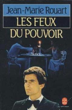 Les Feux du pouvoir