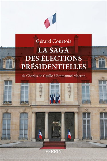 La saga des élections présidentielles : de Charles de Gaulle à Emmanuel Macron