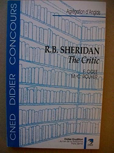 R.B. Sheridan : The Critic