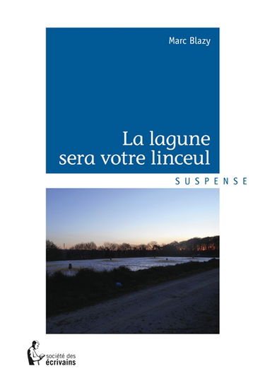 La lagune sera votre linceul