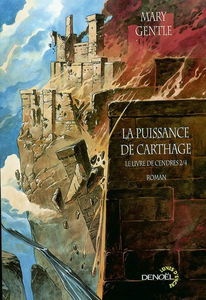 Le livre de cendres. Vol. 2. La puissance de Carthage
