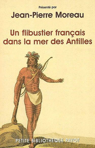 Un flibustier français dans la mer des Antilles