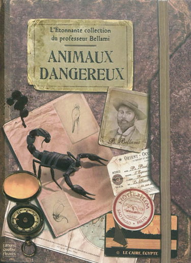 Couverture de L'étonnante collection du professeur Bellami : animaux dangereux