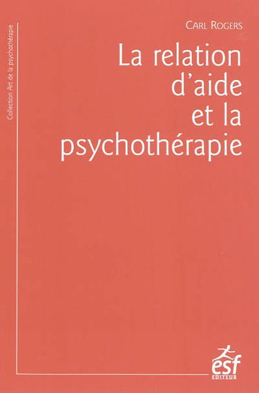La relation d'aide et la psychothérapie