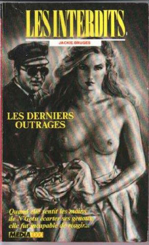 Les interdits n°66 : les derniers outrages