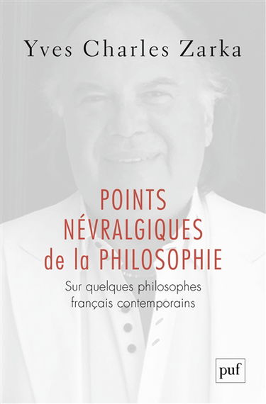 Points névralgiques de la philosophie : sur quelques philosophes français contemporains