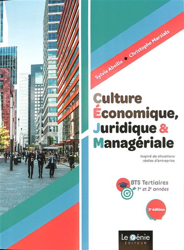 Culture économique, juridique & managériale : BTS tertiaires 1re et 2e années