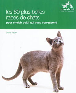 Les races de chats : choisir le chat qui vous convient parmi plus de 80 races