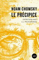 Le précipice : entretiens avec C.J. Polychroniou