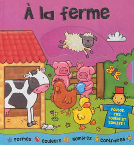 A la ferme : formes, couleurs, nombres, contraires