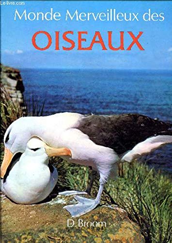 Le Monde merveilleux des oiseaux