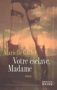 Votre esclave, madame...