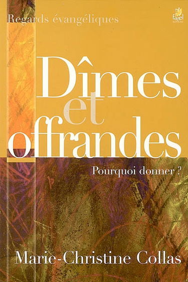 Dîmes et offrandes : pourquoi donner ?