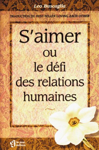 S'aimer ou le Défi des relations humaines