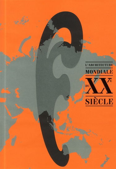 L'architecture mondiale du XXe siècle