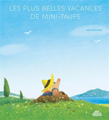 Les plus belles vacances de Mini-Taupe