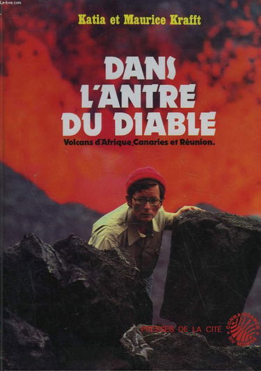 Dans l'antre du diable : volcans d'Afrique, Canaries et Réunion