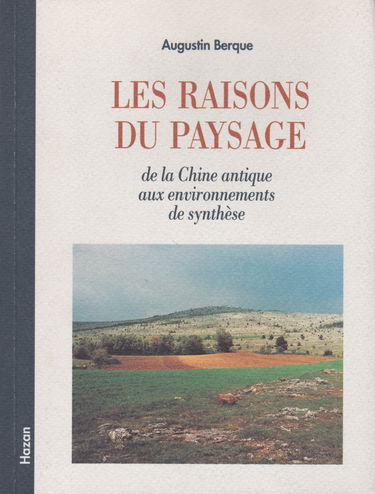 Les raisons du paysage : de la Chine antique aux environnements de synthèse