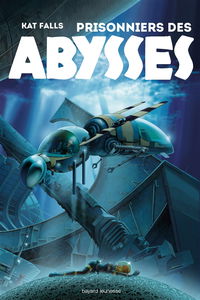 Le spectre des abysses. Vol. 2. Prisonniers des abysses