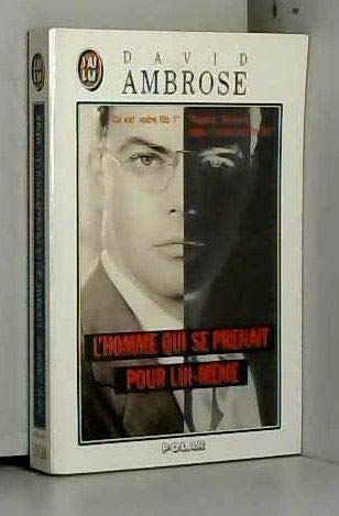 L'homme qui se prenait pour lui-même