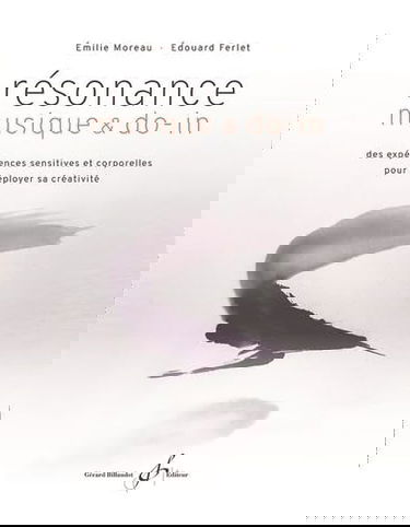 Résonance, musique & do-in: Des expériences sensitives et corporelles pour déployer sa créativité