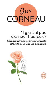 N'y a-t-il pas d'amour heureux ? : comment les liens père-fille et mère-fils conditionnent nos amours