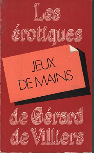 Jeux de mains (Les Érotiques de Gérard de Villiers)