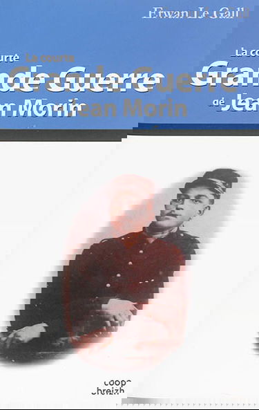 La courte Grande Guerre de Jean Morin