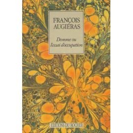 Domme ou l'Essai d'occupation : version intégrale