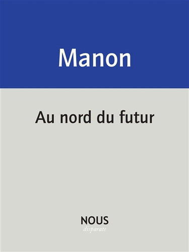 Couverture de Au nord du futur