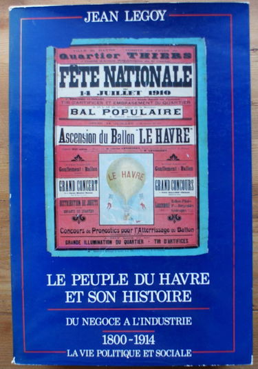 Le Peuple du Havre et son histoire : La vie politique et sociale