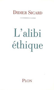 L'alibi éthique