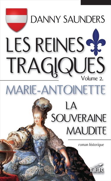 Marie-Antoinette, la souveraine maudite 2
