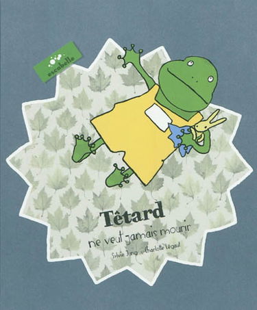 Têtard. Têtard ne veut jamais mourir